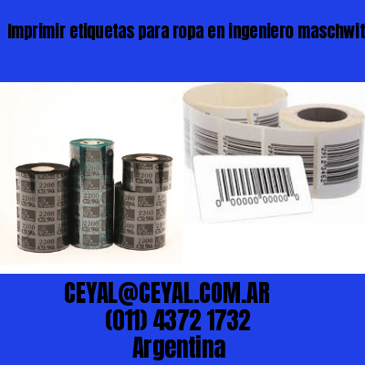 Imprimir etiquetas para ropa en ingeniero maschwitz