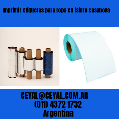 Imprimir etiquetas para ropa en isidro casanova