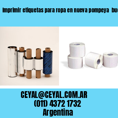 Imprimir etiquetas para ropa en nueva pompeya  buenos aires