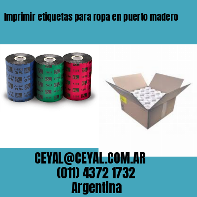 Imprimir etiquetas para ropa en puerto madero