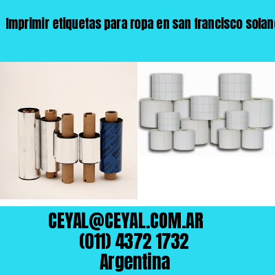 Imprimir etiquetas para ropa en san francisco solano
