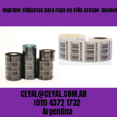 Imprimir etiquetas para ropa en villa crespo  buenos aires