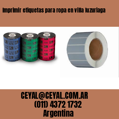 Imprimir etiquetas para ropa en villa luzuriaga