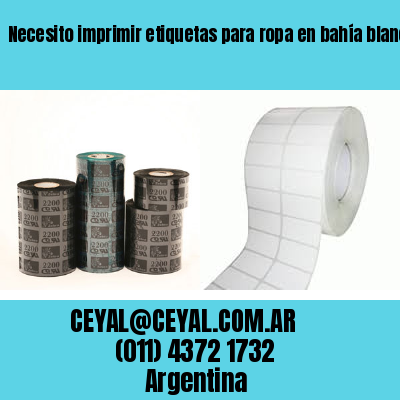Necesito imprimir etiquetas para ropa en bahía blanca