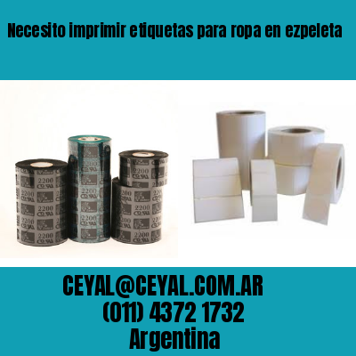 Necesito imprimir etiquetas para ropa en ezpeleta