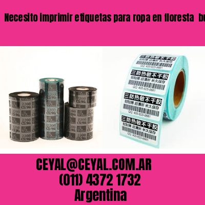 Necesito imprimir etiquetas para ropa en floresta  buenos aires