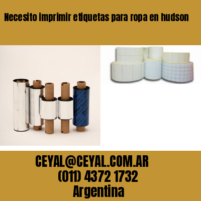 Necesito imprimir etiquetas para ropa en hudson