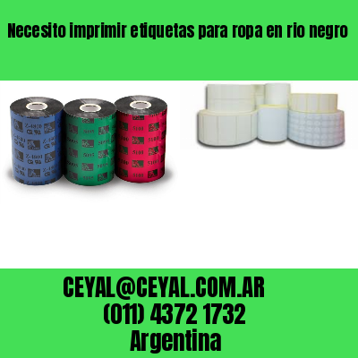 Necesito imprimir etiquetas para ropa en rio negro