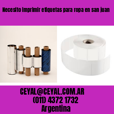 Necesito imprimir etiquetas para ropa en san juan