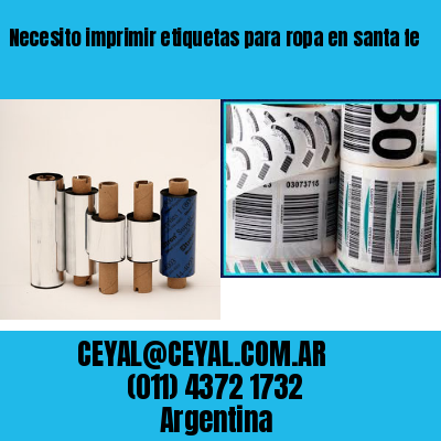 Necesito imprimir etiquetas para ropa en santa fe
