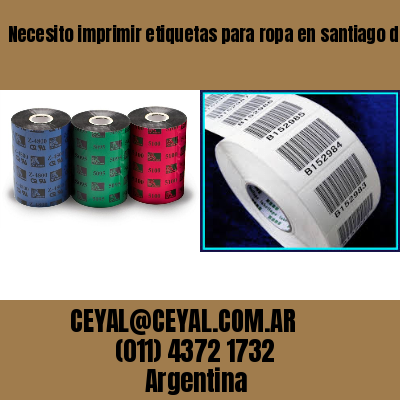 Necesito imprimir etiquetas para ropa en santiago del estero
