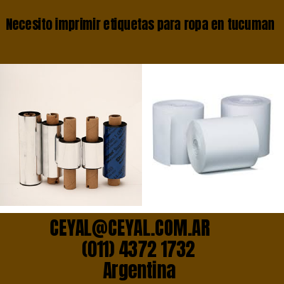 Necesito imprimir etiquetas para ropa en tucuman
