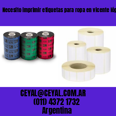 Necesito imprimir etiquetas para ropa en vicente lópez