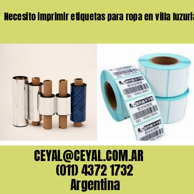 Necesito imprimir etiquetas para ropa en villa luzuriaga