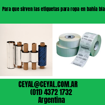Para que sirven las etiquetas para ropa en bahía blanca