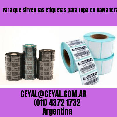 Para que sirven las etiquetas para ropa en balvanera