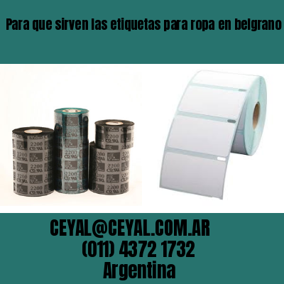Para que sirven las etiquetas para ropa en belgrano