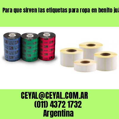 Para que sirven las etiquetas para ropa en benito juárez