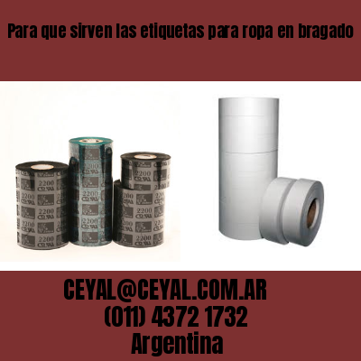 Para que sirven las etiquetas para ropa en bragado