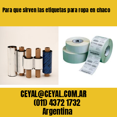 Para que sirven las etiquetas para ropa en chaco