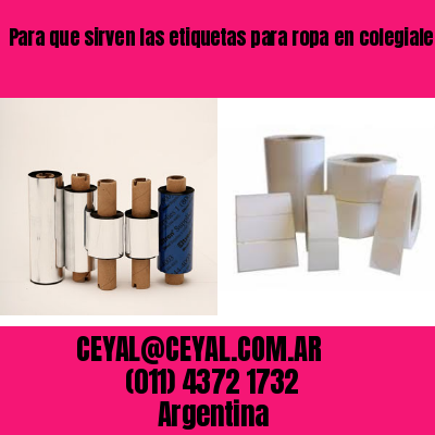 Para que sirven las etiquetas para ropa en colegiales