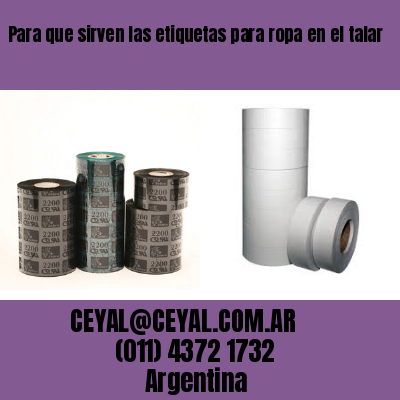 Para que sirven las etiquetas para ropa en el talar
