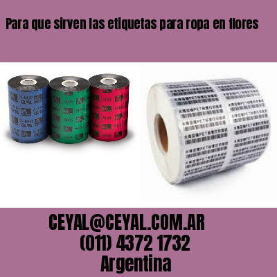 Para que sirven las etiquetas para ropa en flores