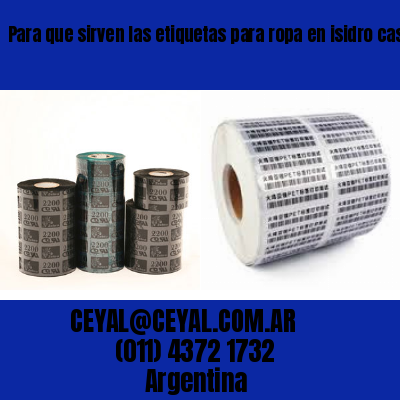 Para que sirven las etiquetas para ropa en isidro casanova