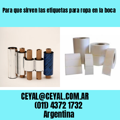 Para que sirven las etiquetas para ropa en la boca