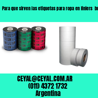 Para que sirven las etiquetas para ropa en liniers  buenos aires