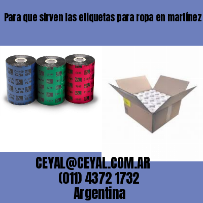 Para que sirven las etiquetas para ropa en martínez
