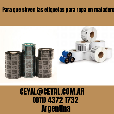 Para que sirven las etiquetas para ropa en mataderos  buenos aires