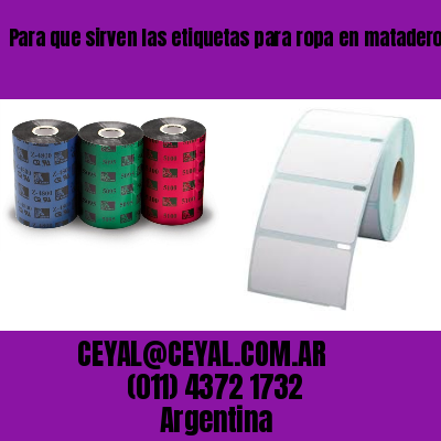 Para que sirven las etiquetas para ropa en mataderos