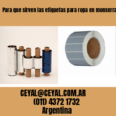 Para que sirven las etiquetas para ropa en monserrat