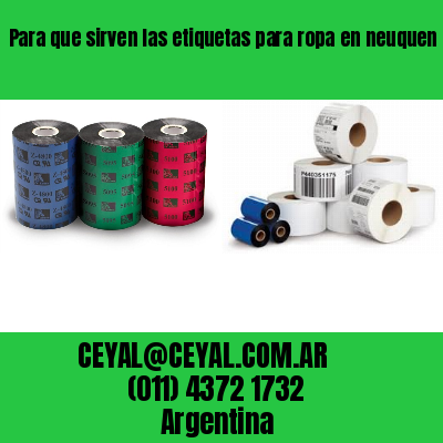 Para que sirven las etiquetas para ropa en neuquen