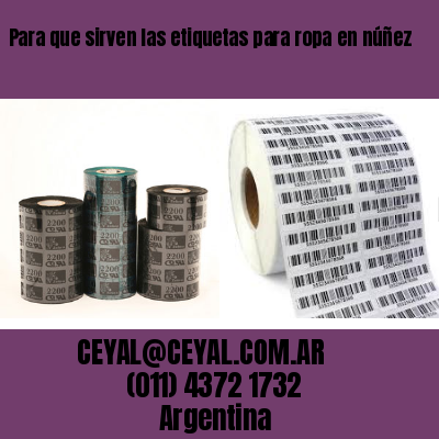 Para que sirven las etiquetas para ropa en núñez