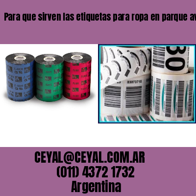 Para que sirven las etiquetas para ropa en parque avellaneda
