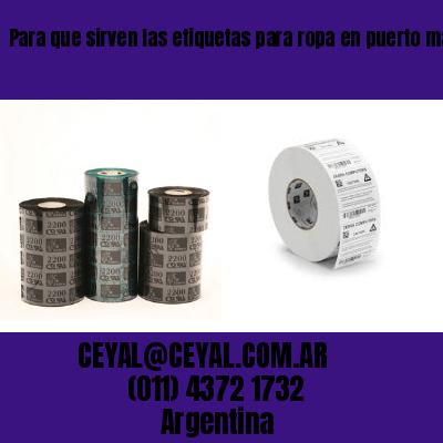 Para que sirven las etiquetas para ropa en puerto madero