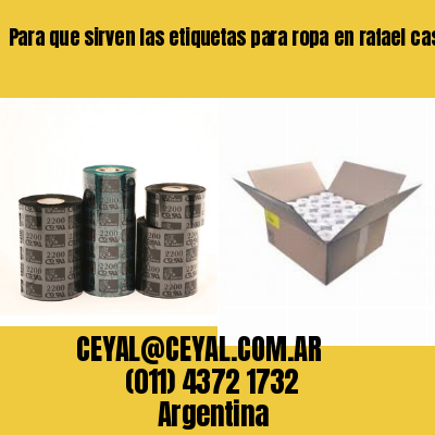 Para que sirven las etiquetas para ropa en rafael castillo
