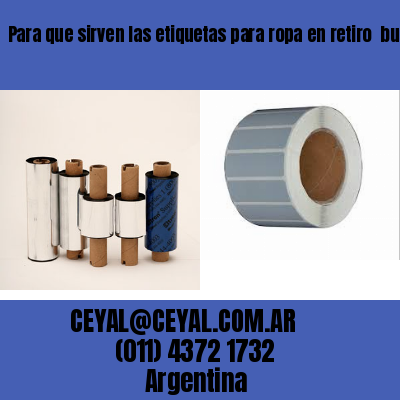 Para que sirven las etiquetas para ropa en retiro  buenos aires