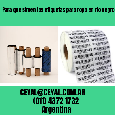 Para que sirven las etiquetas para ropa en rio negro