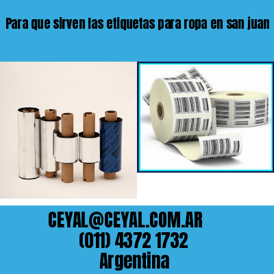 Para que sirven las etiquetas para ropa en san juan