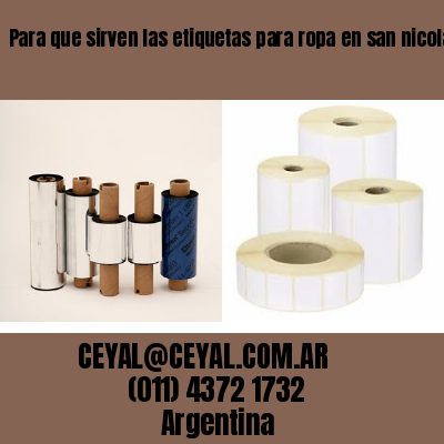 Para que sirven las etiquetas para ropa en san nicolás  buenos aires