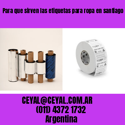 Para que sirven las etiquetas para ropa en santiago del estero
