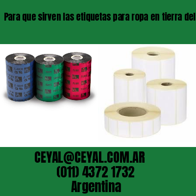 Para que sirven las etiquetas para ropa en tierra del fuego