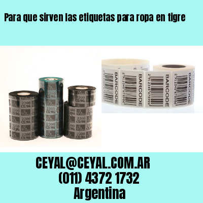 Para que sirven las etiquetas para ropa en tigre