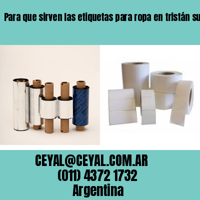 Para que sirven las etiquetas para ropa en tristán suárez