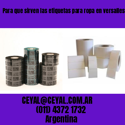Para que sirven las etiquetas para ropa en versalles