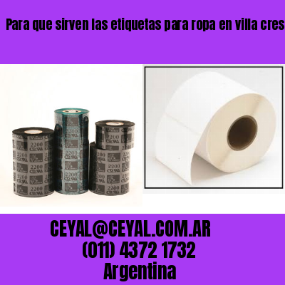Para que sirven las etiquetas para ropa en villa crespo  buenos aires