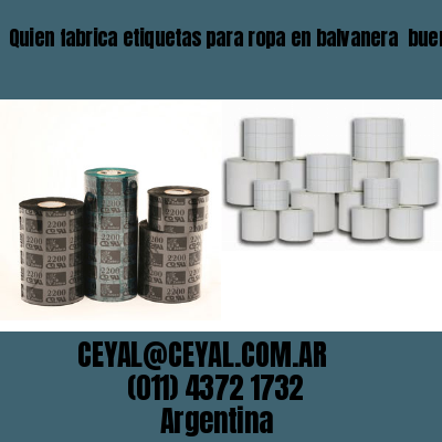 Quien fabrica etiquetas para ropa en balvanera  buenos aires